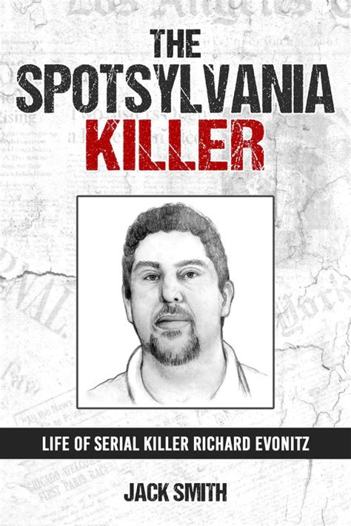 Unraveling The Life And Crimes Of Richard Marc Edward Evonitz